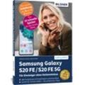 Samsung Galaxy S20 FE / S20 FE 5G - Für Einsteiger ohne Vorkenntnisse - Anja Schmid, Andreas Lehner, Kartoniert (TB)