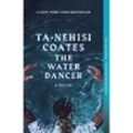 The Water Dancer - Ta-Nehisi Coates, Kartoniert (TB)