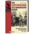 Der Untergang des Osmanischen Reichs - Eugene Rogan, Gebunden