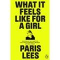 What It Feels Like for a Girl - Paris Lees, Kartoniert (TB)