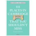 111 Places ... / 111 Places in Cambridge That You Shouldn't Miss - Rosalind Horton, Sally Simmons, Kartoniert (TB)