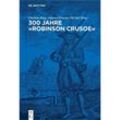 300 Jahre "Robinson Crusoe", Gebunden