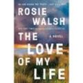 The Love of My Life - Rosie Walsh, Kartoniert (TB)
