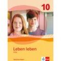 Leben leben. Ausgabe für Bayern ab 2017 / Leben leben 10. Ausgabe Bayern Realschule, Gebunden