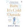 Baby It's Cold Outside - Emily Bell, Kartoniert (TB)