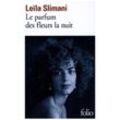 Le Parfum des Fleurs La Nuit - Leila Slimani, Kartoniert (TB)