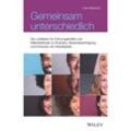 Gemeinsam unterschiedlich: Der Leitfaden für Führungskräfte und Mitarbeitende zu Diversity, Gleichberechtigung und Inklusion am Arbeitsplatz - Gleichberechtigung und Inklu Gemeinsam unterschiedlich: Der Leitfaden für Führungskräfte und Mitarbeitende zu Diversity, Gebunden