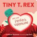 Tiny T. Rex and the Perfect Valentine - Jonathan Stutzman, Pappband
