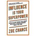 Influence is Your Superpower - Zoe Chance, Kartoniert (TB)