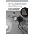 Die Kameraaugen des Fritz Lang - Axel Block, Kartoniert (TB)