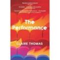 The Performance - Claire Thomas, Kartoniert (TB)