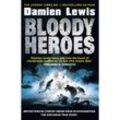 Bloody Heroes - Damien Lewis, Kartoniert (TB)