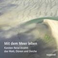 Mit dem Meer leben - Karsten Reise, Klaus Sander (Hörbuch)