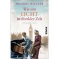 Wie ein Licht in dunkler Zeit / Die Korff-Saga Bd.3 - Michael Wallner, Kartoniert (TB)