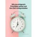 Wie sie erfolgreich Prioritäten setzen und ihre Zeit richtig einteilen - Luisa Schröder, Kartoniert (TB)