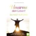 Umarme dein Leben! Du hast nur eins. - Simone Hauswald, Martin Sowa, Kartoniert (TB)