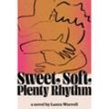 Sweet, Soft, Plenty Rhythm - Laura Warrell, Kartoniert (TB)