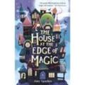 The House at the Edge of Magic - Amy Sparkes, Kartoniert (TB)
