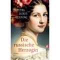 Die russische Herzogin / Zarentochter Trilogie Bd.3 - Petra Durst-Benning, Taschenbuch
