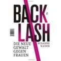 Backlash - Die neue Gewalt gegen Frauen - Susanne Kaiser, Gebunden