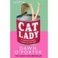 Cat Lady - Dawn O'Porter, Kartoniert (TB)