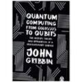 Quantum Computing from Colossus to Qubits - John Gribbin, Kartoniert (TB)