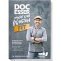 Doc Esser macht den Westen fit - Heinz-Wilhelm Esser, Bettina Matthaei, Kartoniert (TB)
