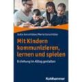 Mit Kindern kommunizieren, lernen und spielen - Jutta Gorschlüter, Marie Gorschlüter, Kartoniert (TB)