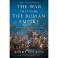 The War That Made the Roman Empire - Barry Strauss, Kartoniert (TB)