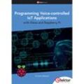 Programming Voice-controlled IoT Applications with Alexa and Raspberry Pi - John Allwork, Kartoniert (TB)