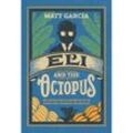 Eli and the Octopus - The CEO Who Tried to Reform One of the World's Most Notorious Corporations - Matt Garcia, Gebunden