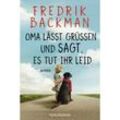Oma lässt grüßen und sagt, es tut ihr leid - Fredrik Backman, Taschenbuch