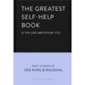 The Greatest Self-Help Book (is the one written by you) - Vex King, Kaushal, The Rising Circle, Gebunden