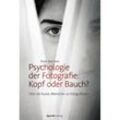 Psychologie der Fotografie: Kopf oder Bauch? - Sven Barnow, Kartoniert (TB)