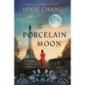 The Porcelain Moon - Janie Chang, Gebunden