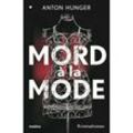 Mord à la Mode - Anton Hunger, Gebunden