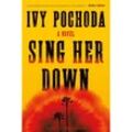 Sing Her Down - Ivy Pochoda, Gebunden