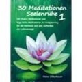 30 Meditationen Seelenruhe 1 - Petra Silberbauer, Kartoniert (TB)