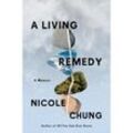 A Living Remedy - Nicole Chung, Gebunden