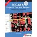 KiCad 6 Like A Pro - Projects, Tips and Recipes - Peter Dalmaris, Kartoniert (TB)