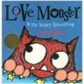 Love Monster and the Scary Something - Rachel Bright, Kartoniert (TB)
