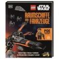 LEGO® Star Wars(TM) Raumschiffe und Fahrzeuge, Gebunden