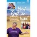 "Weil Gott sie liebt" - Sabine Vogel, Sebastian Roncal, Gebunden