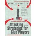 Attacking Strategies for Club Players - Michael Prusikin, Kartoniert (TB)