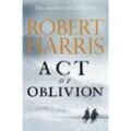 Act of Oblivion - Robert Harris, Kartoniert (TB)