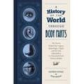 A History of the World Through Body Parts - Kathryn Petras, Ross Petras, Gebunden