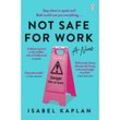 Not Safe For Work - Isabel Kaplan, Kartoniert (TB)