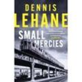 Small Mercies - Dennis Lehane, Kartoniert (TB)