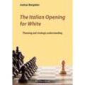 The Italian Opening for White - Justus Bargsten, Kartoniert (TB)