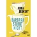 Barbara stirbt nicht - Alina Bronsky, Taschenbuch
